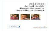 2014-2015 School Health Dental Screening Surveillance Reportdhhs.ne.gov/Reports/School Health Dental Screening Report... · 2019. 3. 30. · school oral health screenings yields valuable