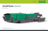 SUPER 800 - Gebr Jansen B.V.€¦ · 16 VÖGELE SUPER Series Mini Class 17 Pave Widths the screed floats on the mix just as it does when paving Infinitely variable range from 1.1m