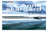 S:t Anna skärgård€¦ · Take a boat trip around the archipelago or/and eat on our picturesque restaurant on the island Missjö! Tour by boat from 100:-SEK/person Always book in