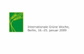 Internationale Grüne Woche, Berlin, 16.-25. januar 2009 · 2014. 12. 1. · Internationale Grüne Woche-Berlin, 16.-25. januar 2009. MÅL FOR UTSTILLERNE • Presseomtale hjemme