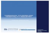 TASMANIAN TOURISM AND HOSPITALITY INDUSTRY · 2016. 6. 29. · ii Executive Summary Tasmania’s tourism and hospitality industry is vital to the State’s future economic sustainability.