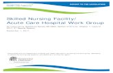 Skilled Nursing Facility/ Acute Care Hospital Work Group...Skilled Nursing Facility/ Acute Care Hospital Work Group As required by Substitute Senate Bill 5883, Section 213(1)(ii);