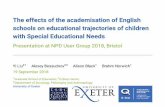TheeffectsoftheacademisationofEnglish ... · • Statements, Education, Health and Care Plans ( EHC): administered by Local Authorities. Type Year Schools Pupils %NoSEN %SENS %EHC