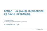 Safran - un groupe international de haute technologie...2014/09/25  · 54,1 % 30,2 % Autodétention Autocontrôle 0,3 % Salariés 15,4 % Public Actionnariat au 30 juin 2014 État
