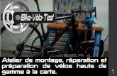 Atelier de montage, réparation et préparation de vélos hauts de … · 2019. 8. 20. · Atelier: Bike-Vélo-Test ’est avant tout un atelier de montage de vélos hauts de gamme