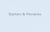 Starters & Plenaries · 2017. 8. 25. · A few ideas… 1. Write down a few answers (names, places, key terms) –pupils work out what the questions could be. 2. True or false statements.