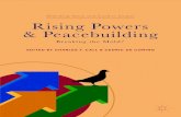 Rethinking Peace and Conflict Studies Rising Powers & … · Peacebuilding, Rethinking Peace and Con ict Studies, DOI 10.1007/978-3-319-60621-7_1 CHAPTER 1 Introduction: Why Examine