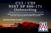 CUI / CDI NIST SP 800-171 Onboarding - University of Arizona · PDF file 2017. 10. 12. · “Green” versus “Red” machines Green Machines • An asset that can locally store,
