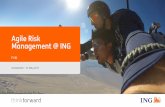 Agile Risk Management @ ING · 2 18.00-18.30 Introduction ING, Risk & Agile Jeroen de Lange 18.30-19.00 Impact of Agile on Risk Management Dirk Jan van der Poel 19.00-19.45 Delivery