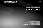 GEBRUIKSAANWIJZING - Yamaha Corporation · 2019. 1. 25. · 5 Avoid installing this unit where foreign objects may fall onto this unit and/or this unit may be exposed to liquid dripping