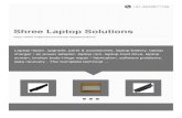 Shree Laptop Solutions - · PDF file Laptop repair, upgrade, parts & accessories, laptop battery, laptop charger / ac power adaptor, laptop ram, laptop hard drive, laptop screen, broken