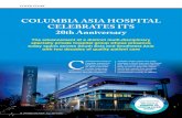COLUMBIA ASIA HOSPITAL CELEBRATES ITS 20th Anniversary · 7/31/2016  · Southeast Asia, Columbia Asia on their 20th anniversary this year to relive the many milestones Columbia Asia