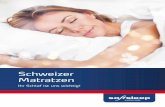 Schweizer Matratzen - Bawitex Schlafcenter · 2020. 5. 23. · Der hochwertige thermoregulierende Matratzenbezug mit Viscose/Polyester-Gewebe sorgt für eine optimale Feuchtigkeitsregulierung
