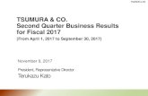 TSUMURA & CO. Second Quarter Business Results for Fiscal 2017 · 2017. 11. 13. · TSUMURA & CO. Second Quarter Business Results . for Fiscal 2017 (From April 1, 2017 to September