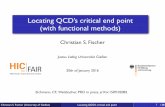 Locating QCD’s critical end point (with functional methods)theorie.ikp.physik.tu-darmstadt.de/hirschegg/2016/talks/Wed/Fischer.… · Christian S. Fischer Justus Liebig Universität