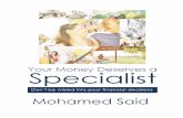 Mohamed Said - kimwritescom.files.wordpress.com€¦ · Your Money Deserves a Specialist – Mohamed Said 9 up on it. Feel free to reach out any time by telephone on 1300 788 650