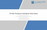 Fit-for-Purpose Initiative Overview...Fit-for-Purpose Initiative Overview. Sharonjit Sagoo, PharmD, CPH. ... Opportunity on the Critical Path to Medical Products” ... - Summarizes
