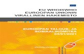 EUROOPAN UNIONI EU WHOISWHO EUROOPAN UNIONIN … · 2020. 6. 16. · Euroopan talous- ja sosiaalikomitean työvaliokunta ja kvestorit EUROOPAN TALOUS- JA SOSIAALIKOMITEAN TYÖVALIOKUNTA