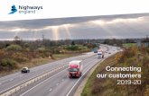 Connecting our customers 2019-20 - Highways Englanddocuments/... · 2019. 7. 19. · encouraging a customer-focussed culture within our organisation and our supply chain. These aren’t