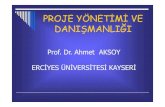 Prof Dr Ahmet AKSOYProf. Dr. Ahmet AKSOY ERCERCİYES ÜNYES ... · Kapsam bildiriminin temel amacı, ileride proje ile ilgili verilecek kararlara baz oluverilecek kararlara baz oluşturması