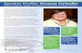 Speaker Profile: Donna Grindle€¦ · Speaker Profile: Donna Grindle Speaker. Podcaster. Blogger. IT Consultant. Tech Nerd. Developer. Teacher. Thirty years is a long time to do
