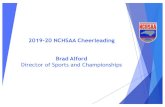 2019-20 NCHSAA Cheerleading Brad Alford 2019-20 NFHS Spi… · 2019-20 NCHSAA Cheerleading Brad Alford Director of Sports and Championships. National Federation of State Take Part.