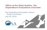 Office of the State Auditor: Tax Expenditure Evaluations ... · Definition of “Tax Expenditure” Section 39-21-302(2), C.R.S Definition: “a tax provision that provides a gross