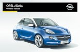 OPEL ADAM Owner's Manual · 2019. 10. 30. · Adam Opel AG. Introduction 5. 6 In brief In brief Initial drive information Vehicle unlocking Press c to unlock the doors and load compartment.