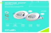 INCEPTOR NANO5 · 2019. 11. 4. · 4.8W FIRE-RATED LED DOWNLIGHT INCEPTOR® NANO5 40o Beam Angle 30, 60 and 90 Minute Fire-Rating 25,000 Hour Lifetime Features & Benefits Shallow