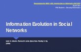 Information Evolution in Social Networks€¦ · Information Evolution in Social Networks. Lada A. Adamic, Thomas M. Lento, Eytan Adar, Pauling C. Ng (2016) Presentation for INFO