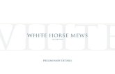 WHITE HORSE MEWS - Runnymede · White Horse Mews is a sensitively designed and beautifully executed development of just nine town-houses. Two highly attractive mews-style terraces,