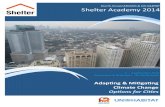 Fourth Annual ARADIS & UN Shelter Academy 2014 · The Shelter Academy has been set-up to focus on actual participant-driven case studies with ARCADIS and UN-Habitat experts on hand