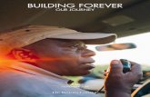 BUILDING FOREVER · Building Forever is our commitment to creating a positive legacy that will endure well beyond the recovery of our last diamond. It is our blueprint for a holistic,