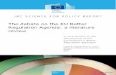 The debate on the EU Better Regulation Agenda: a ...€¦ · This report aims at providing an overview of the literature debate addressing the Better Regulation Agenda adopted by