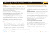 Symantec Enterprise Vault™ Overvie...Information Archiving Market 2012-2016, Radicati Group, July 2012 (based on WW market share) 1. ... • Video and voice • Blackberry® SMS