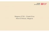 Megeve 5739 - Chalet Elva Mont D'Arbois, Megeve · 2016. 11. 11. · Please note that the map location is to the nearest village/town only and not the exact location of the property