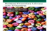 New approaches to literacy through the use of creative ......Building Elementary Literacy with Technology 3 Engage new readers and writers with creative technologies In 2002, the National