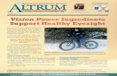march 2013 Vision Power Ingredients Support Healthy Eyesight€¦ · Some experts say lack of proper nutrition may ... ALTRUM carries a line of 30 nutritional supplements with ingredients