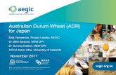 Australian Durum Wheat (ADR) for Japan · Japan imports approximately 200,000 tonnes of durum wheat per annum and Canadian durum wheat has dominated the majority of this market for
