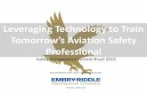 Leveraging Technology to Train - Agência Nacional de ...€¦ · Leveraging Technology to Train Tomorrow’s Aviation Safety Professional Safety Management Summit Brazil 2019 Kenneth
