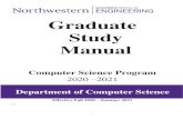 Graduate Study Manual - Northwestern University€¦ · 16/12/2019  · 3 Welcome! We thank you for pursuing your graduate study with us in the Department of Computer Science (CS).