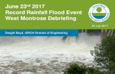 Record Rainfall Flood Event West Montrose Debriefing · 2017. 7. 25. · Record Rainfall – June 23 • One-day rainfall total at Luther Dam is the highest daily total rainfall recorded