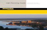 Gift Planning Guide Charitable Giving and Estate Planning · the most effective means is a planned gift through the Michigan Tech Fund. A planned gift enables you to assist Michigan