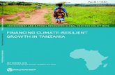 FINANCING CLIMATE-RESILIENT GROWTh IN TANzANIA...Financing Climate-Resilient Growth in Tanzania. v. ACKNOWLEDGMENTS. The preparation of this policy note was part of a larger e ﬀ