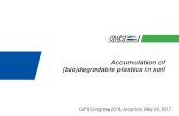 New Accumulation of (bio)degradable plastics in soilcipa-plasticulture.com/wp-content/uploads/2018/06/... · 2018. 6. 6. · Accumulation of (bio)degradable plastics in soil CIPA
