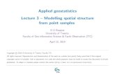 Applied geostatistics Lecture 3 { Modelling spatial ... Applied geostatistics { Lecture 3 1 Topics for this lecture 1.Trend surfaces 2.Theory of random elds 3.Models of spatial covariance