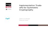 Implementation Trade- offs for Symmetric Cryptography · Implementation Trade-offs for Symmetric Cryptography Jean-Luc Danger Télécom Paris . Page 2 Télécom-ParisTech Jean-Luc