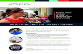 BIODESIGN INNOVATION FELLOWSHIP€¦ · The Biodesign Innovation Fellowship is a launch pad for initiating, redirecting, or accelerating a career in health technology. Learn a proven,