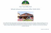 Our Two Mile Ash Whole School Curriculum Offer 2020-2021 · Whole School Curriculum Offer 2020-2021 At Two Mile Ash School, high standards of achievement, behaviour and respect for