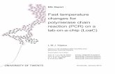 Fast temperature changes for polymerase chain reaction ... · specificity (the correct part of the DNA multiplied) and the efficiency (the yield of the PCR cycle) of the reaction